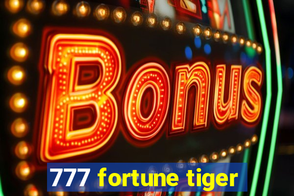 777 fortune tiger